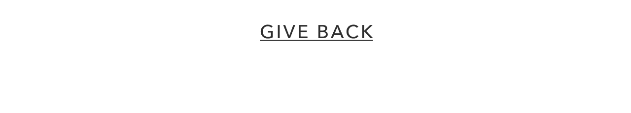 GIVE BACK