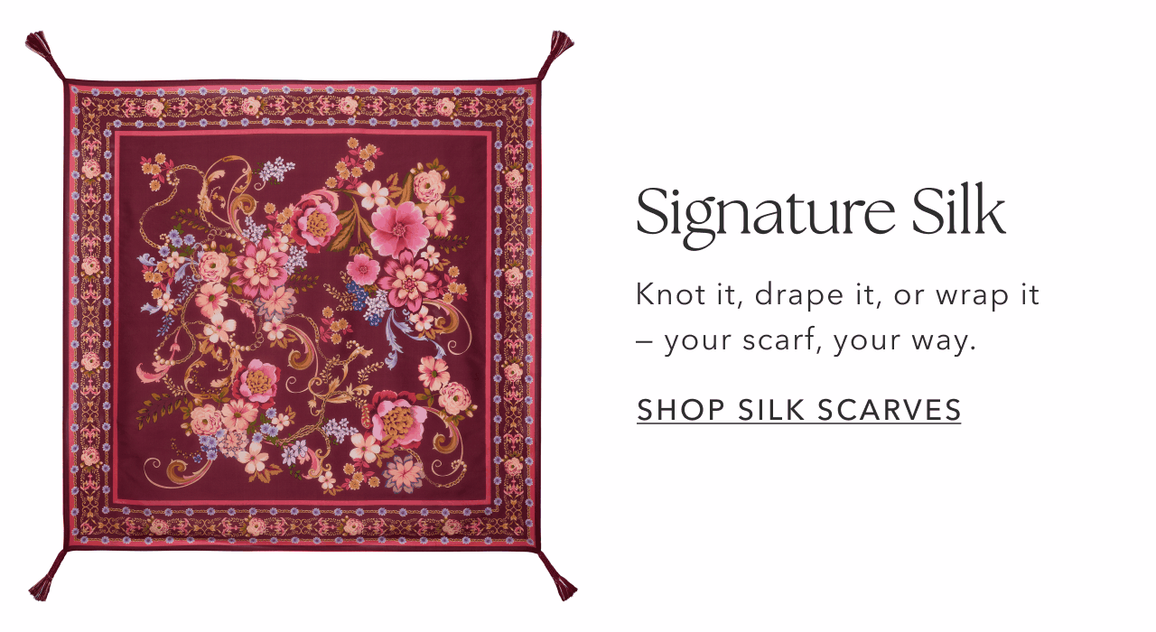 SIGNATURE SILK SCARVES