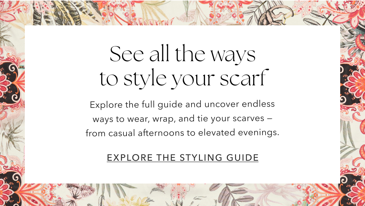 EXPLORE THE STYLING GUIDE
