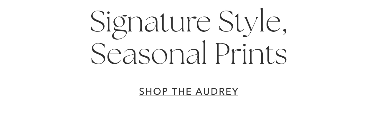 SHOP THE AUDREY