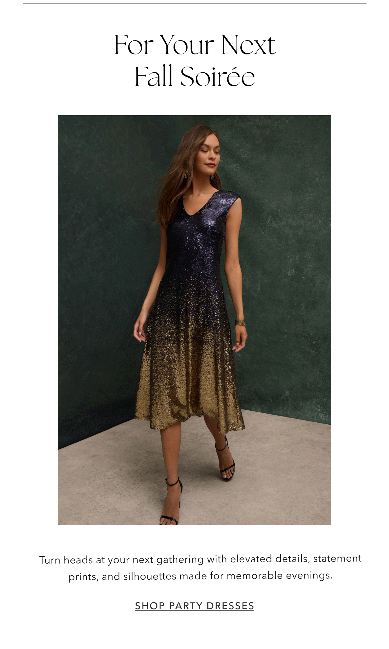 FOR YOUR NEXT FALL SOIREE