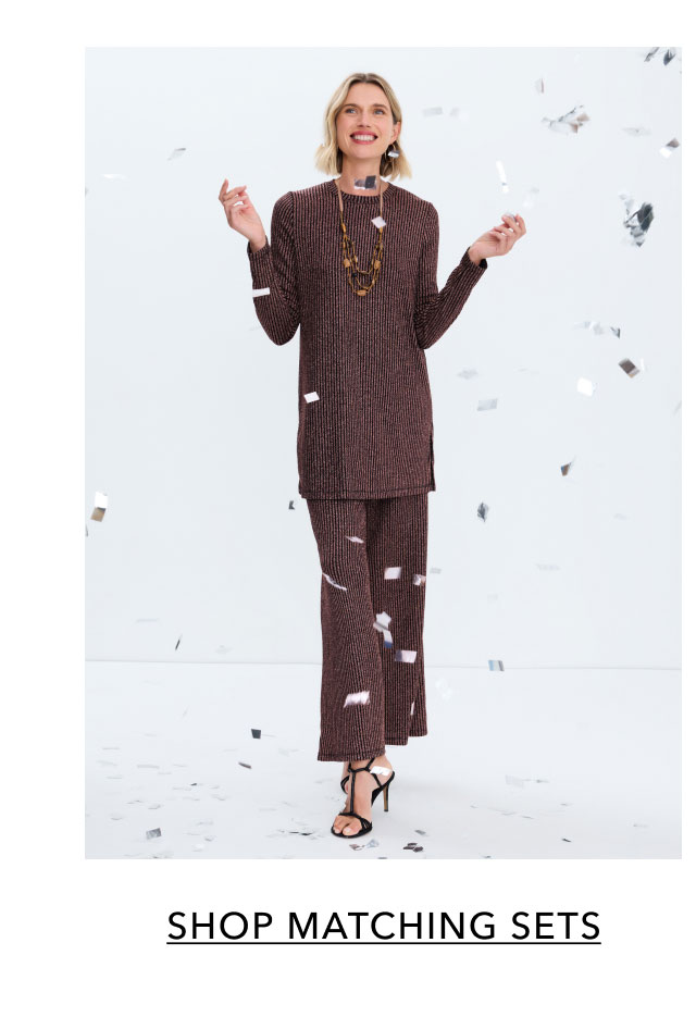 SHOP MATCHING SETS