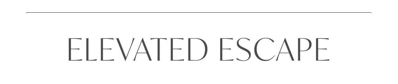 ELEVATED ESCAPE