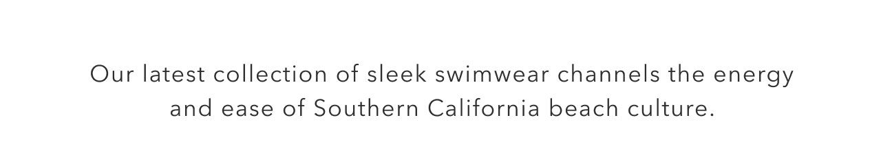 SHOP OUR LATESE COLLECTION OF SWIM
