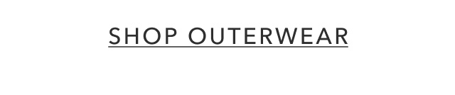 SHOP OUTERWEAR