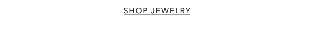 SHOP JEWELRY