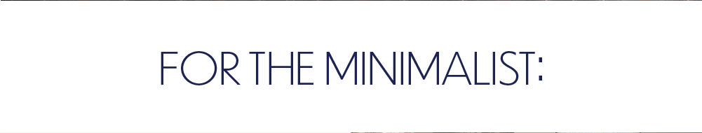 For the Minimalist