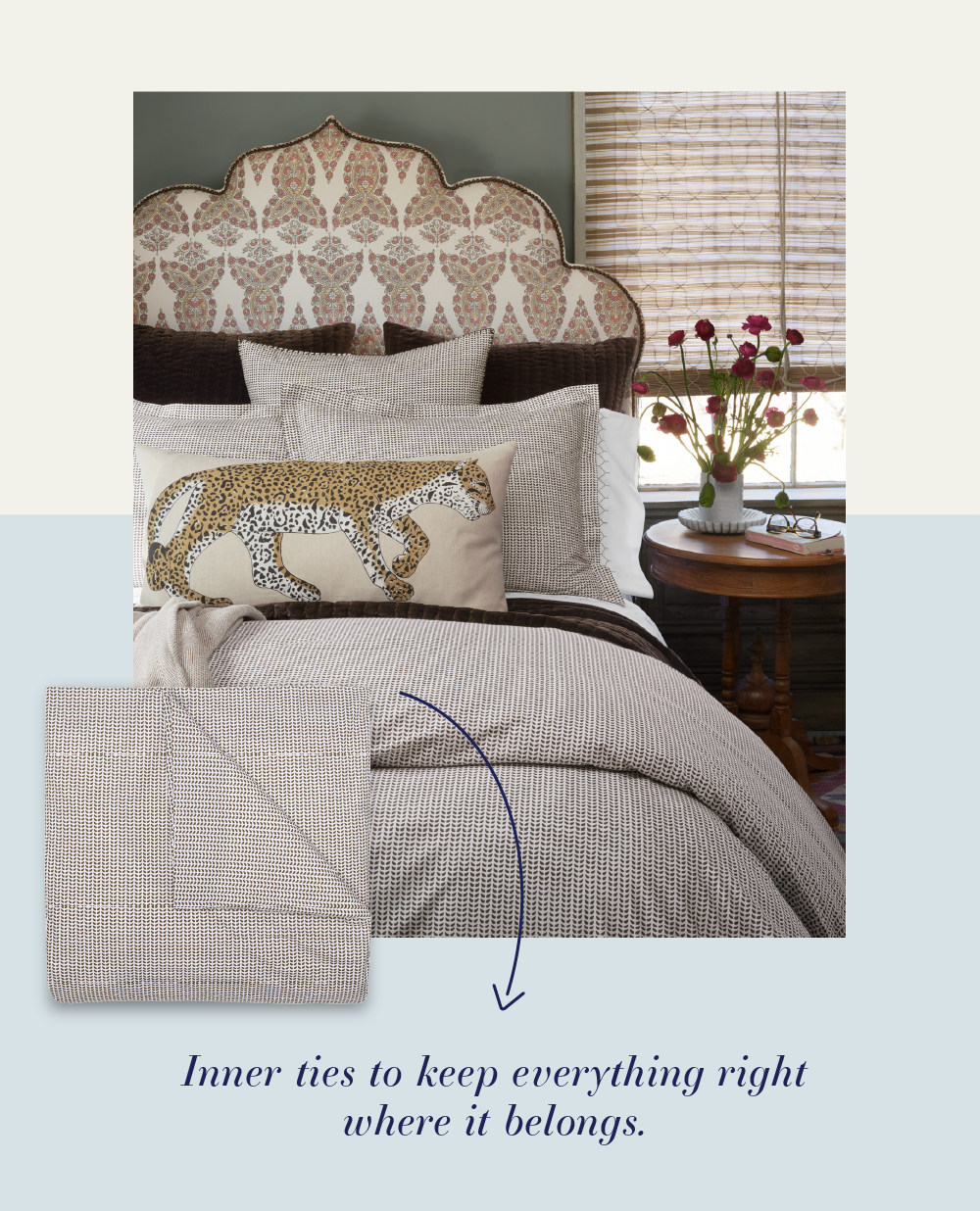 Inner ties to keep everything right where it belongs.