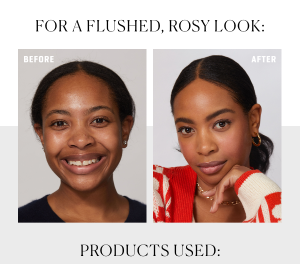 For A Flushed, Rosy Look: