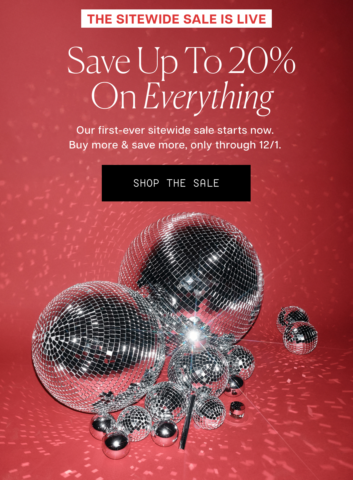 The Sitewide Sale is Live - Shop UP to 20% OFF Everything Now!