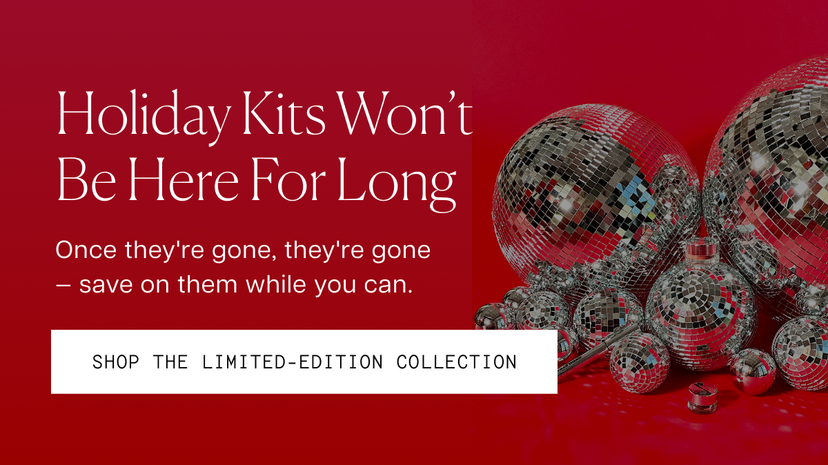 Shop Limited-Edition Holiday Kit Collections