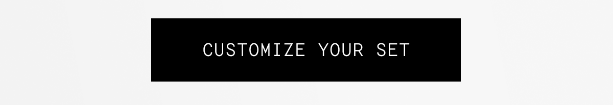 Customize Your Set