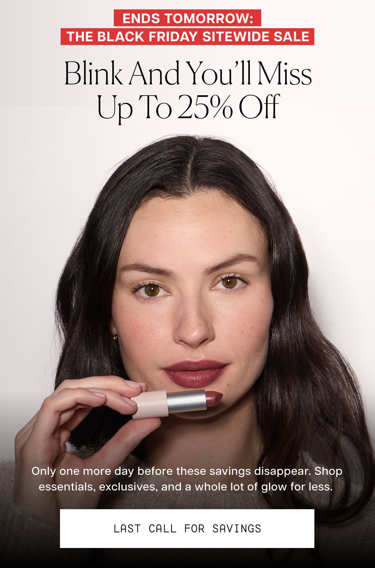 Black Friday Sitewide Sale Ends Tomorrow - Last Call For Up To 25% Off