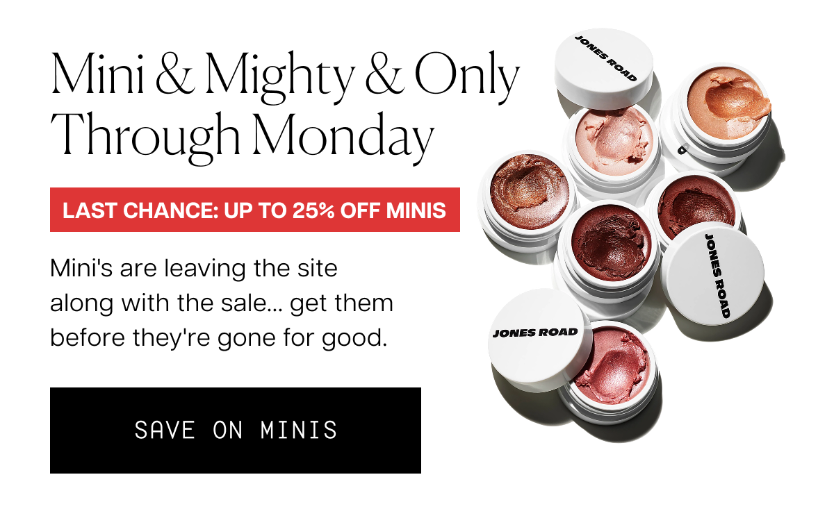 Last Chance To Save Up To 25% Off Minis