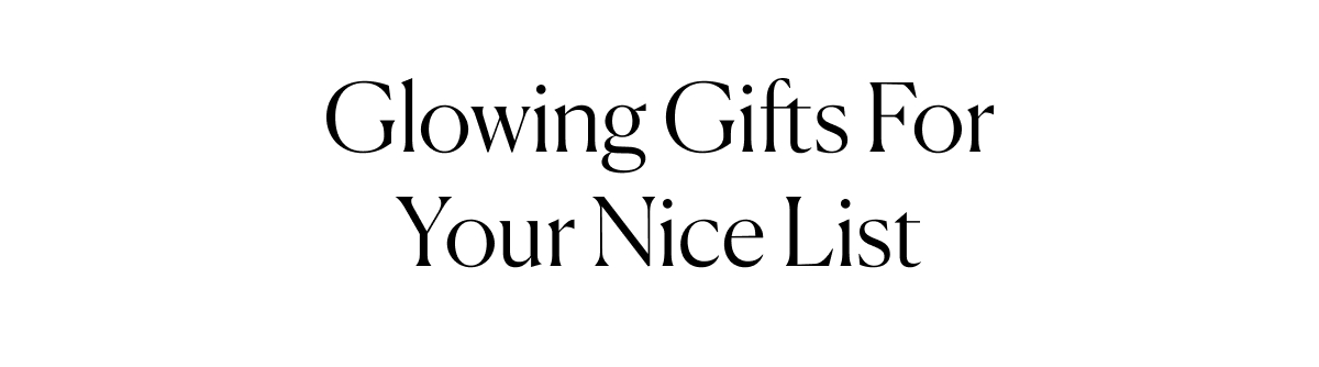Glowing Gifts For your nice list