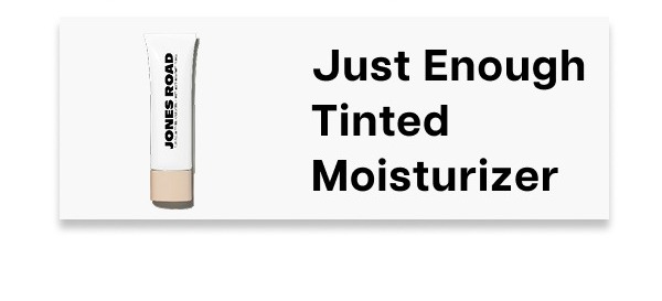 Just Enough Tinted Moisturizer