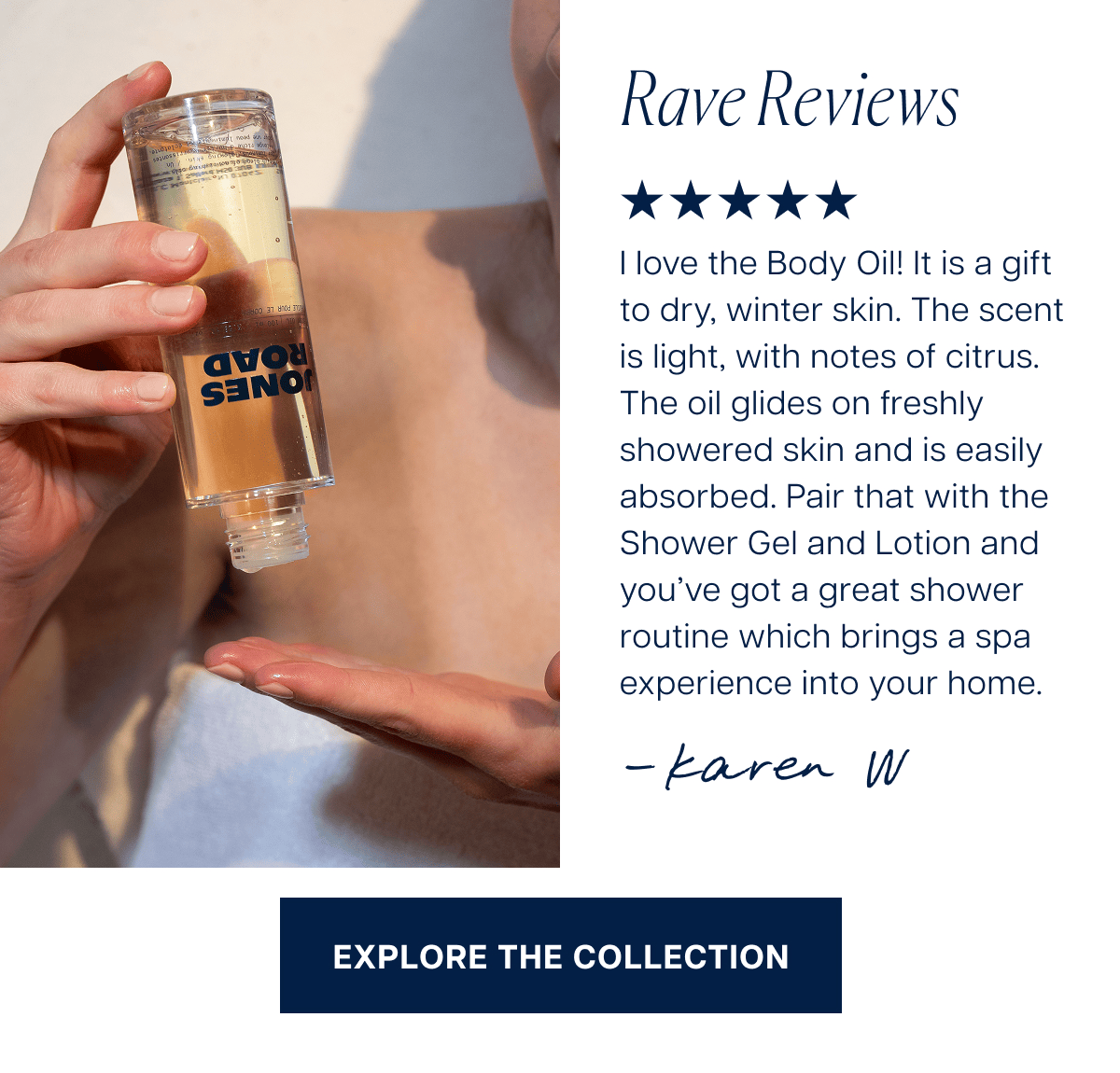 Rave Reviews I love the Body Oil! It is a gift to dry, winter skin. The scent is light, with notes of citrus. The oil glides on freshly showered skin and is easily absorbed. Pair that with the Shower Gel and Lotion and you’ve got a great shower routine which brings a spa experience into your home.
