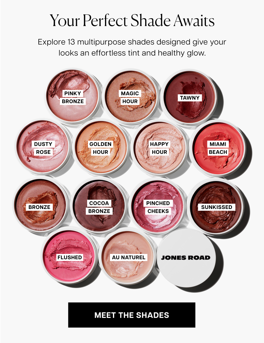 Your perfect shade awaits. Explore 13 multipurpose shades designed give your looks an effortless tint and healthy glow.
