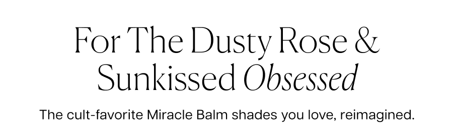 For the dusty rose & sunkissed obsessed