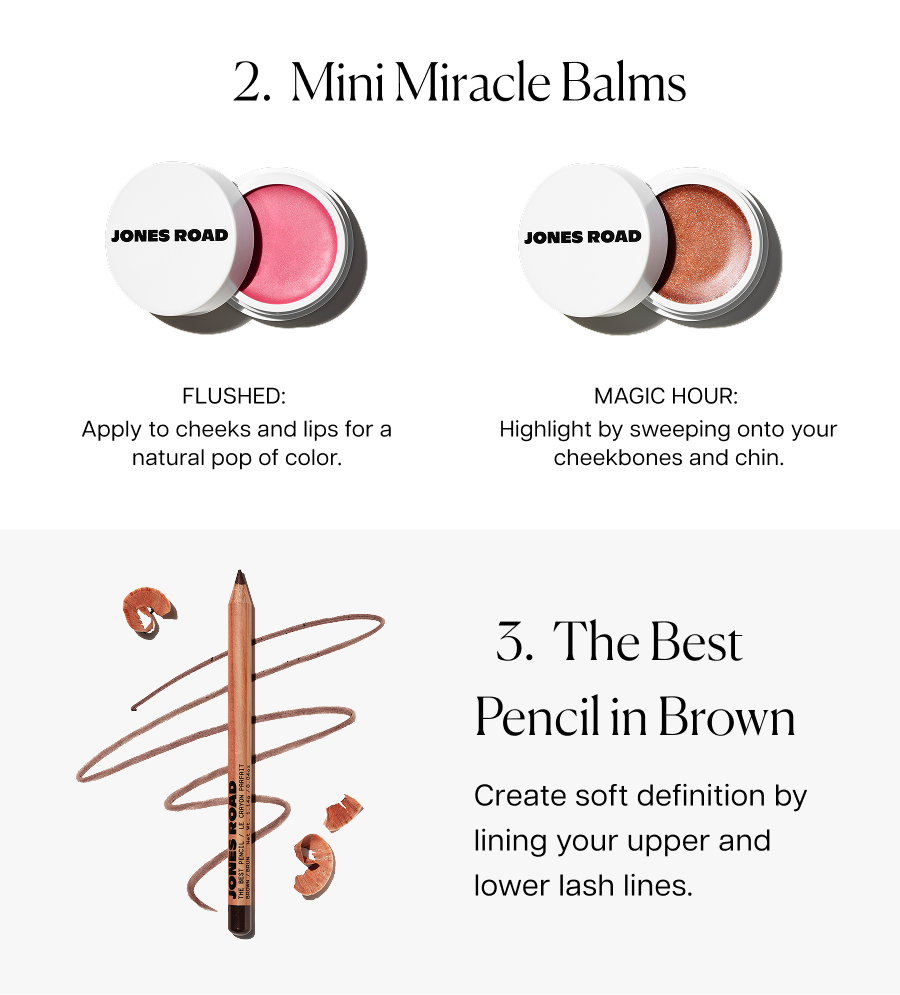 2. Mini Miracle Balms. 3. The Best Pencil in Brown