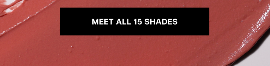 Meet all 15 shades