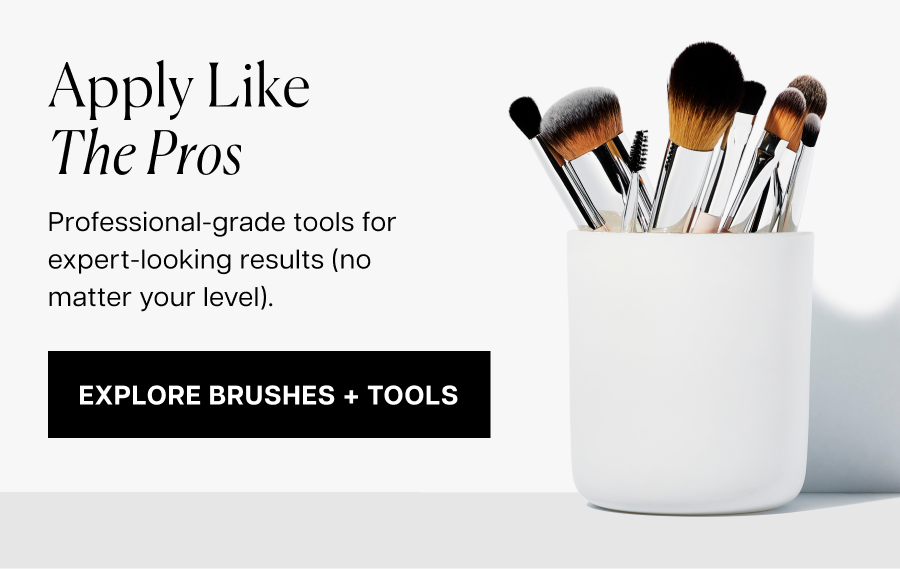 Apply like the pros. Professional-grade tools for expert-looking results (no matter your level).