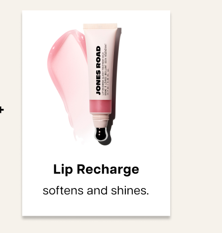 Lip recharge softens and shines.