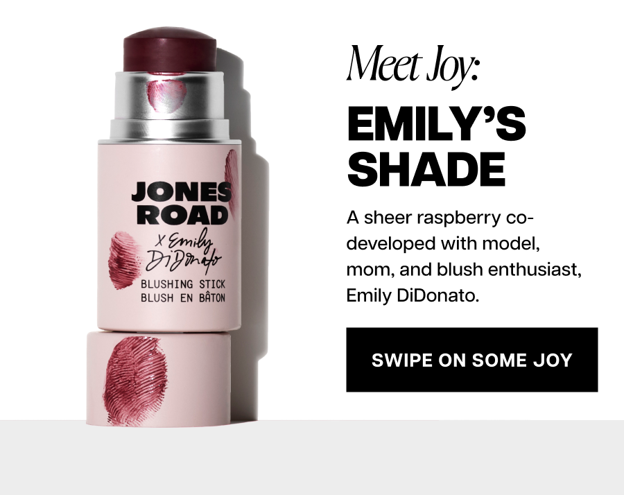 Meet Joy: Emily's shade. A sheer raspberry co-developed with model, mom, and blush enthusiast, Emily DiDonato.