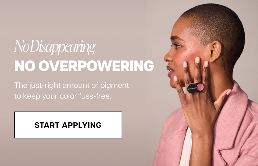 No disappearing no overpowering The just-right amount of pigment to keep your color fuss-free.