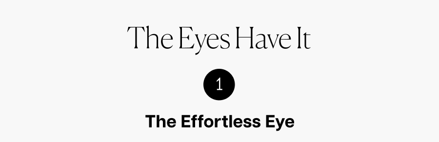 The effortless eye