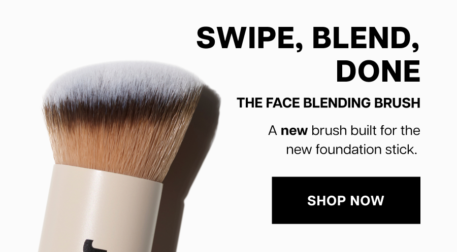 Swipe, blend, done. The Face Blending Brush A new brush built for the new foundation stick.&nbsp;