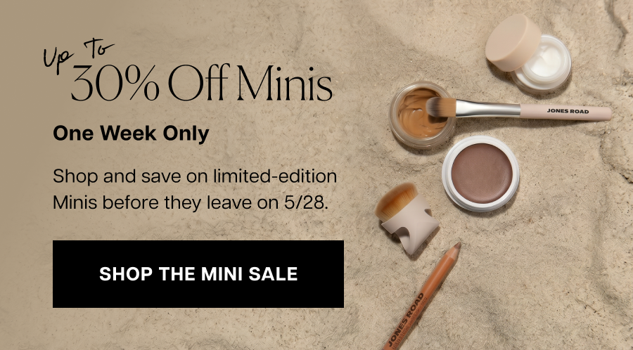 Jones Road mini makeup products arranged on a textured surface with text promoting up to 30% off minis for one week only.