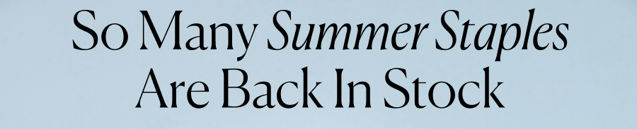 So many summer straples are back in stock