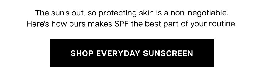 Shop Everyday Sunscreen