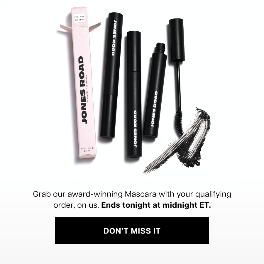 Grab our award-winning Mascara with your qualifying order, on us. Ends tonight at midnight ET.