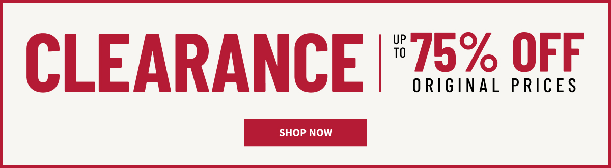 Clearance Up to 75% Off Original Prices