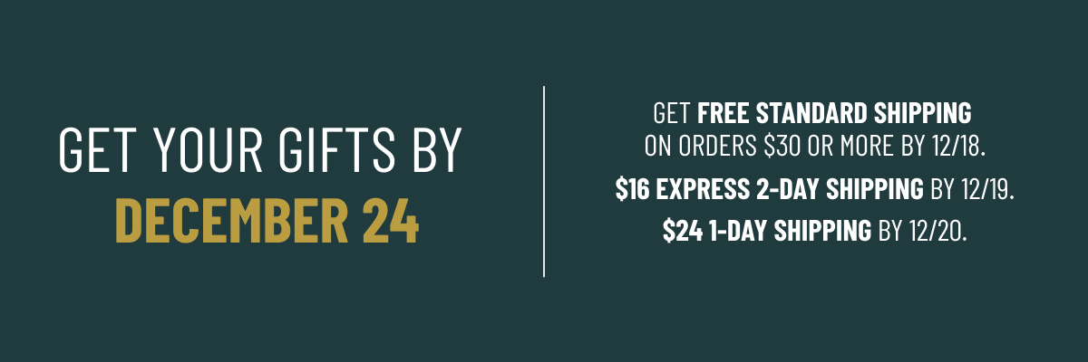 Get your gifts by December 24 | Get Free standard shipping on orders #40 or more by 12/18 | $16 express 2-day shipping by 12/19 | $24 1-Day shipping by 12/20.