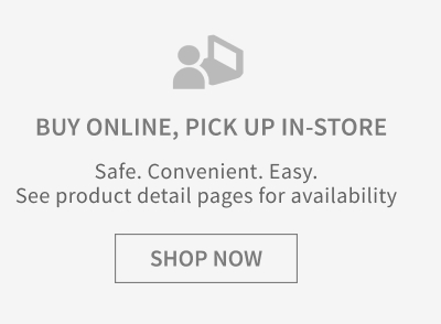 Buy online, pick up in-store. Safe. Convenient. Easy. See product detail pages for availability. Shop Now.