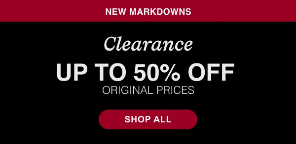 New Markdowns | Clearance Up to 50% Off Original Prices | Shop All