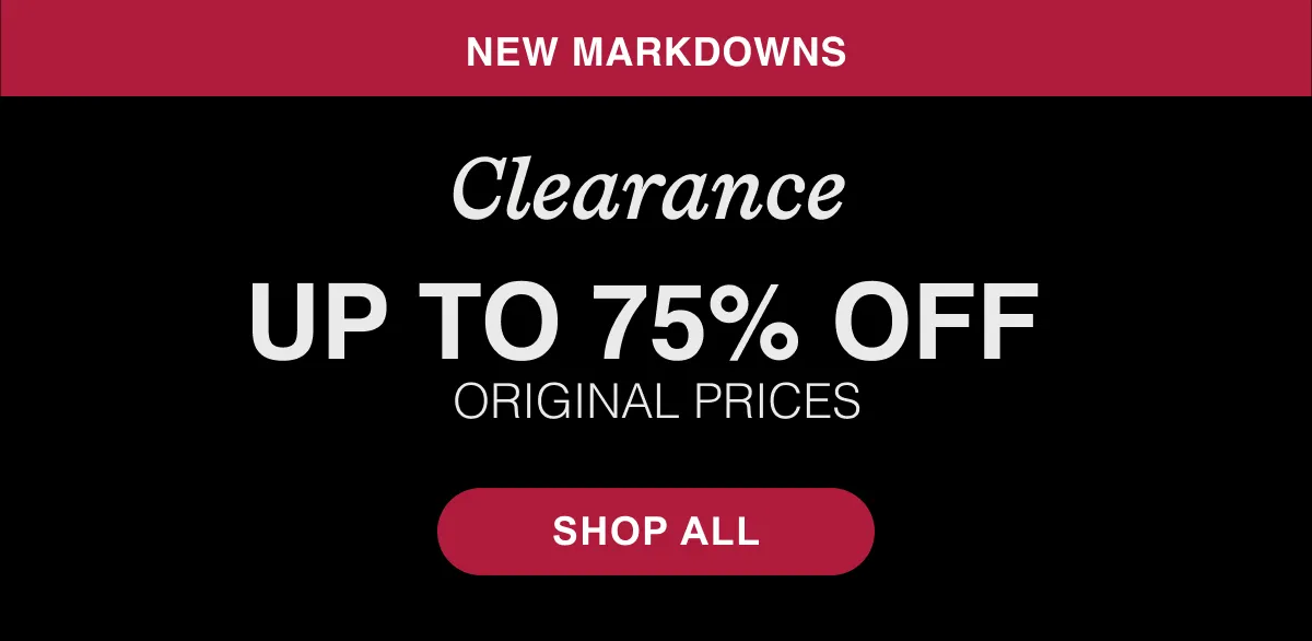 New Markdowns | Clearance Up to 75% Off Original Prices | Shop All