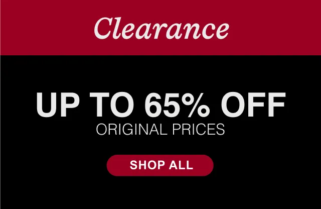 Clearance Up to 65% Off Original Prices | Shop All