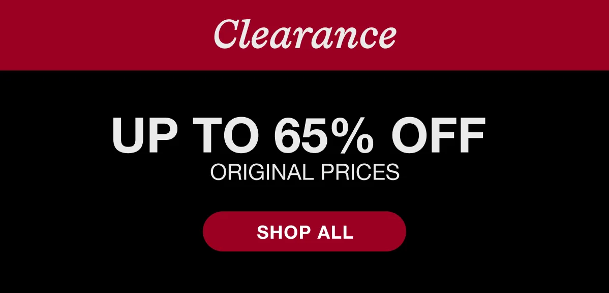 Clearance | Up to 65% Off Original Prices | Shop All