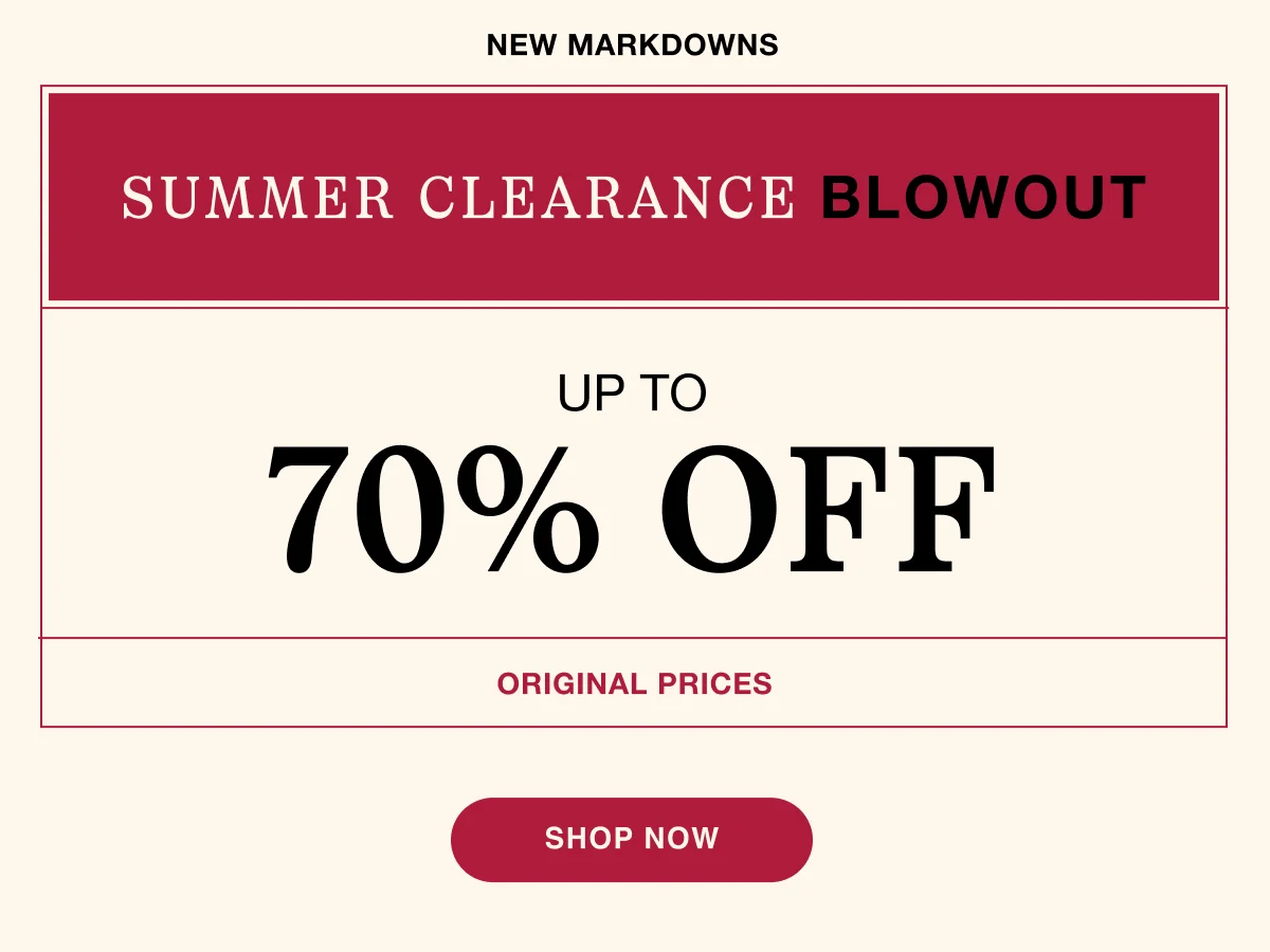 New Markdowns | Summer Clearance Blowout | Up to 70% OFF Original Prices | Shop Now