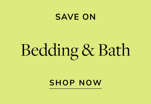 Save on Bedding & Bath