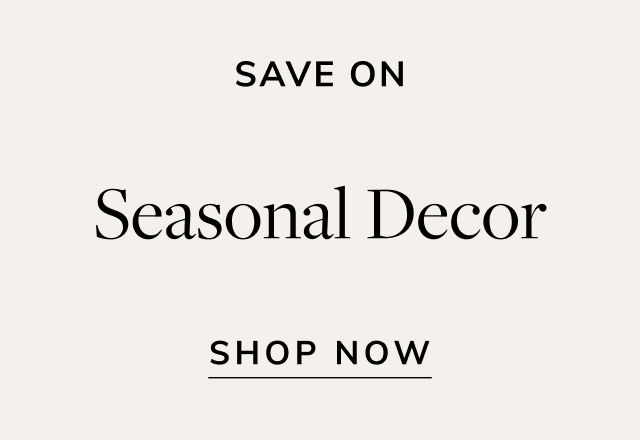 Save on Seasonal Decor