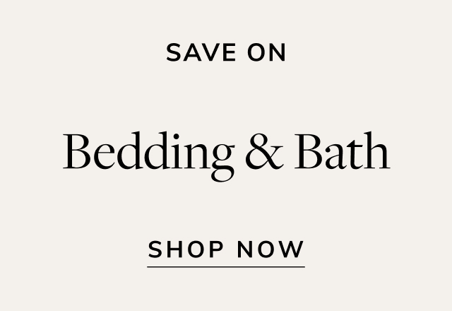 Save on Bedding & Bath