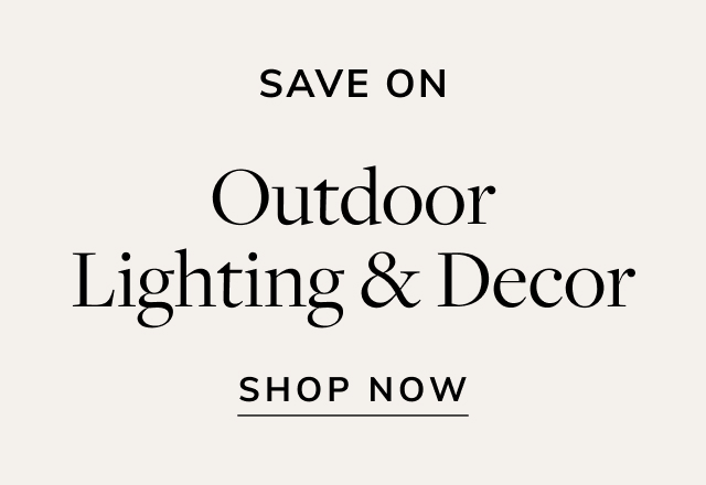 Save on Outdoor Lighting & Decor
