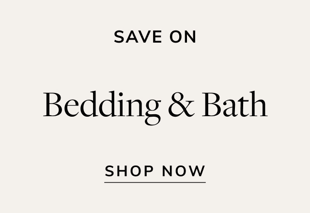 Save on Bedding & Bath