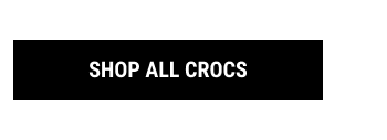 SHOP ALL CROCS