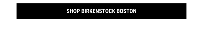 SHOP BIRKENSTOCK BOSTON
